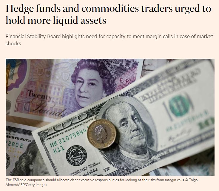 Financial Stability Board urges Hedge Funds to hold more liquid assets in order to meet margin calls in case of market shocks 😱👀
