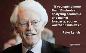 Peter Lynch advice was to avoid trying to predict the economy, interest rates or the stock market