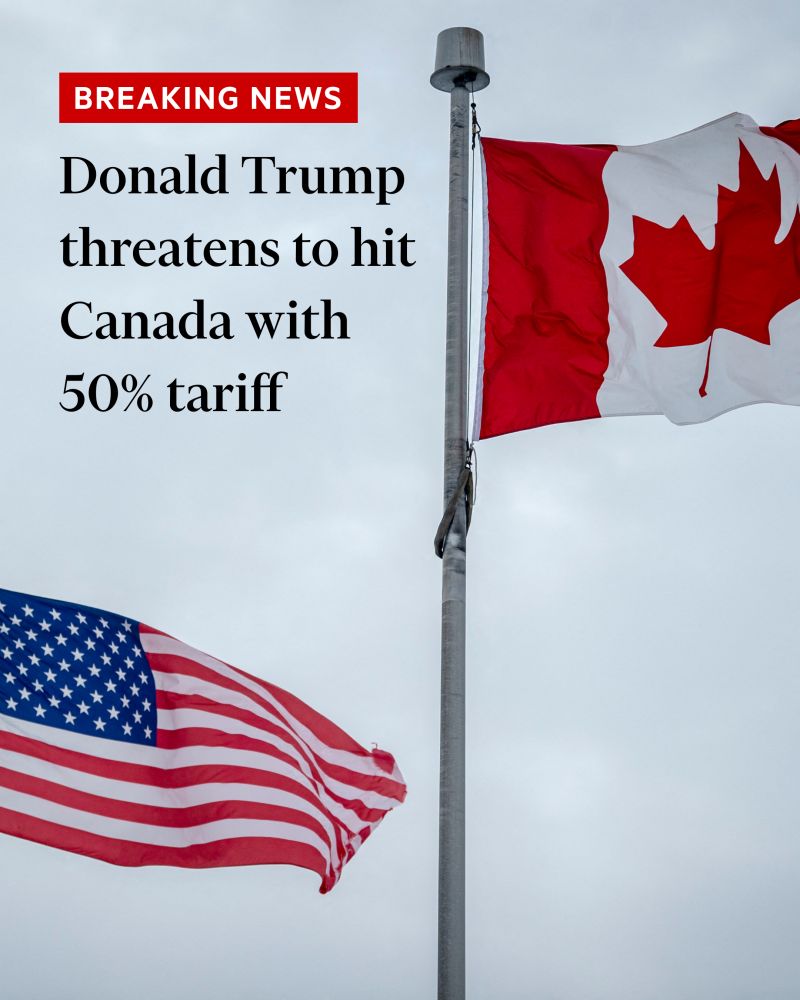 The US has said it will hit Canada with tariffs of 50 per cent on a wide range of goods in a move that threatens to reignite Donald Trump’s trade war