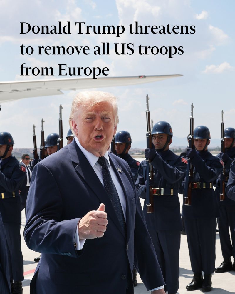 🚨 Donald Trump has escalated pressure on Europe, warning that the US could withdraw all American troops from the continent unless allies do more on defense.