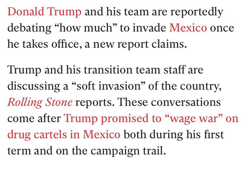 BREAKING: Donald Trump and his team are reportedly debating “how much” to invade Mexico once he takes office, per the Independent.