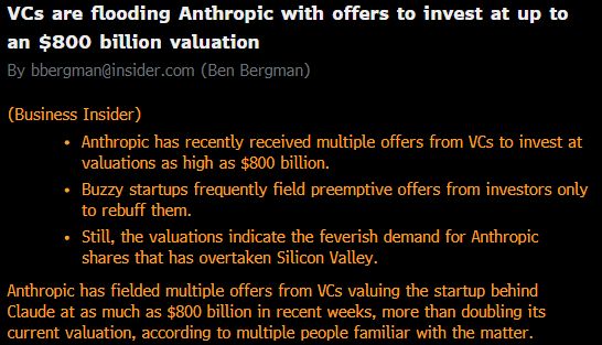 Anthropic is receiving investment offers at an $800B valuation according to Business Insider.
