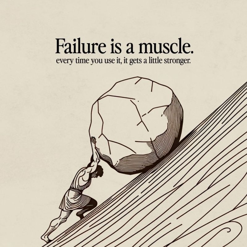 Failure is a muscle.