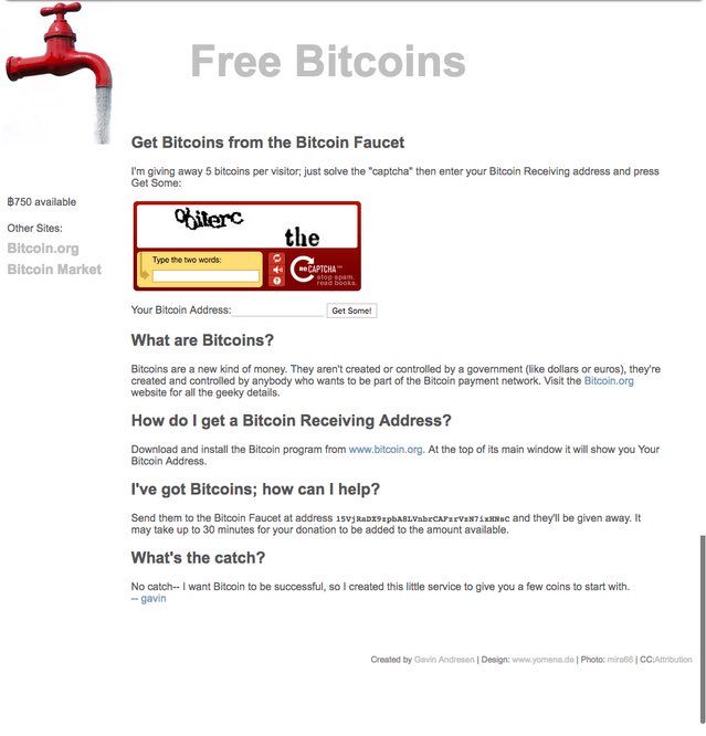 This website gave away 5 free bitcoin to everyone who completed a simple CAPTCHA back in 2010.