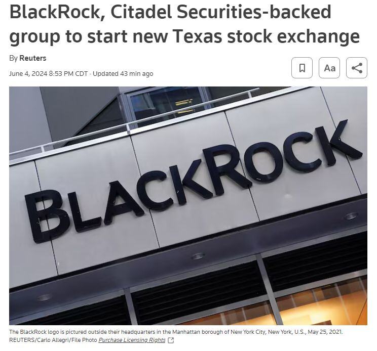 JUST IN: BlackRock and Citadel to start a new stock exchange based in Texas that is set to compete against the New York Stock Exchange